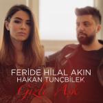 album image Feride Hilal Akin Gizli Aşk (feat. Hakan Tunçbilek) - Single