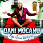 album image Dani Mocan-Eu Nu Dau Inapoi Nu Dau Inapoi
