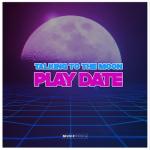 album image Talking to the Moon X Playdate